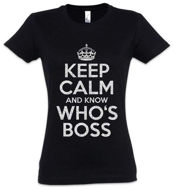 Urban Backwoods Print-Shirt Keep Calm And Know Who's Boss Damen T-Shirt Fun günstig online kaufen