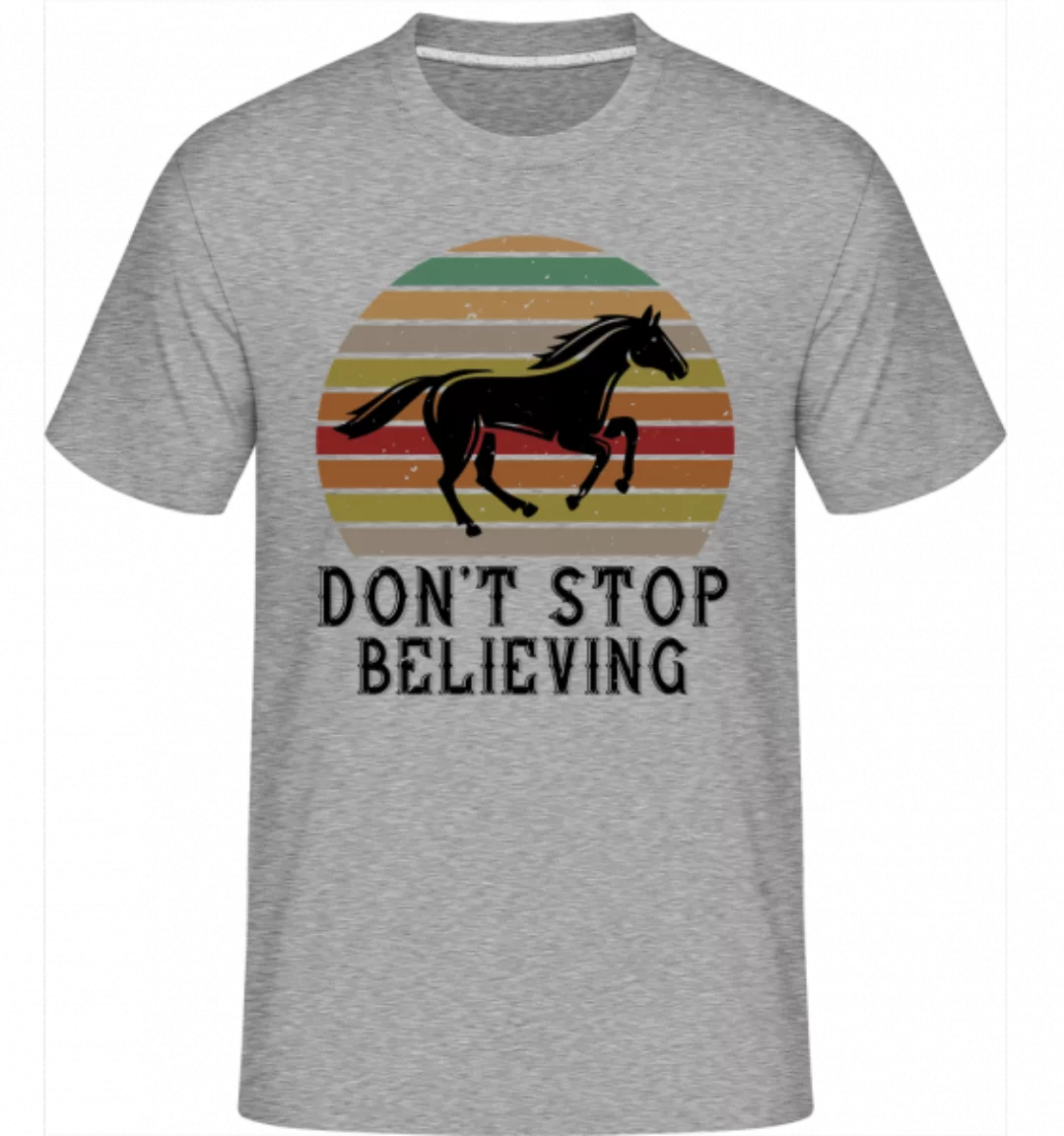 Don’t Stop Believing · Shirtinator Männer T-Shirt günstig online kaufen