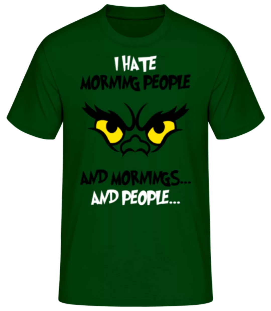I Hate Morning People · Männer Basic T-Shirt günstig online kaufen