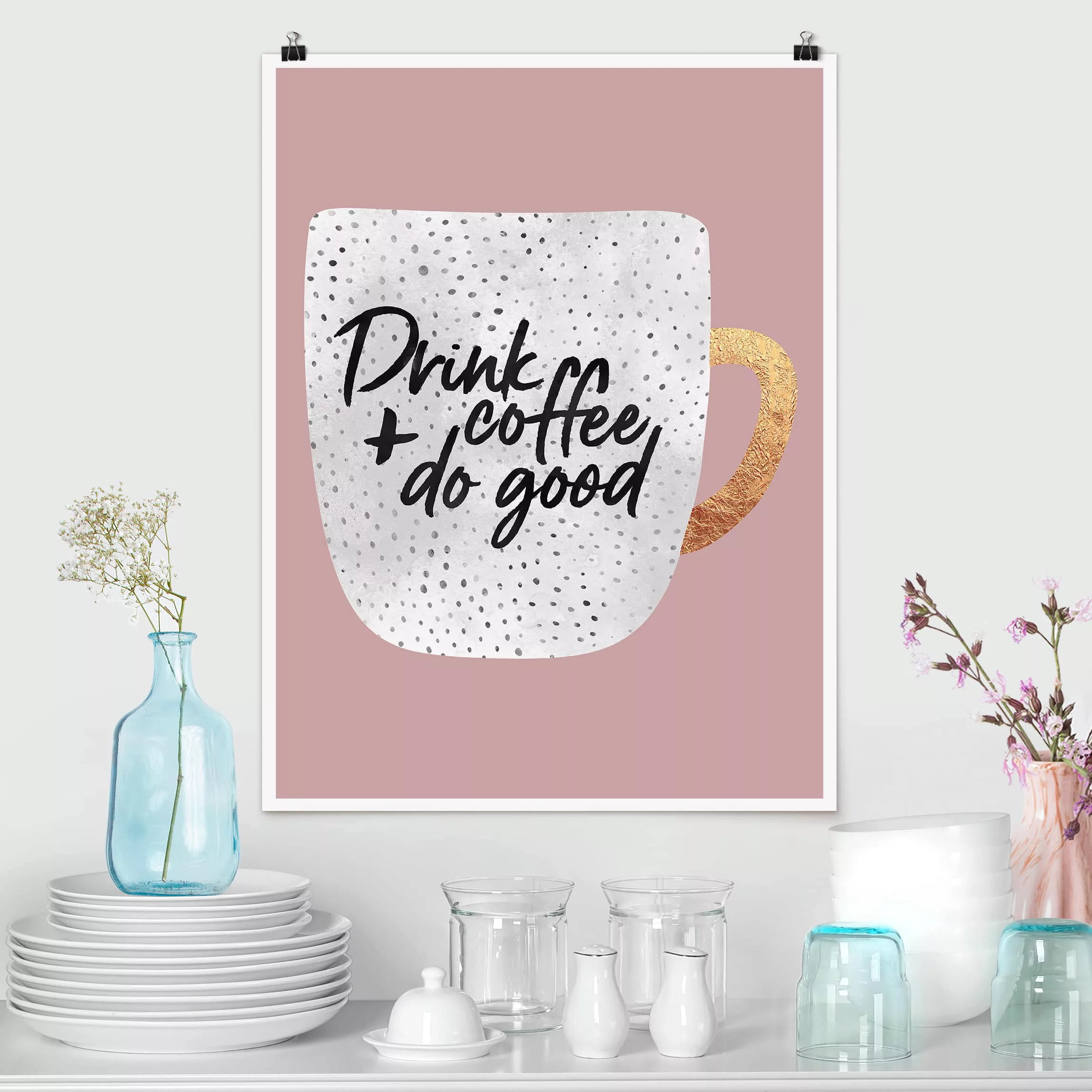 Poster Spruch - Hochformat Drink Coffee, Do Good - weiß günstig online kaufen