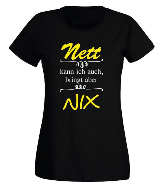 G-graphics T-Shirt Damen T-Shirt - Nett kann ich auch, bringt aber Nix Slim günstig online kaufen