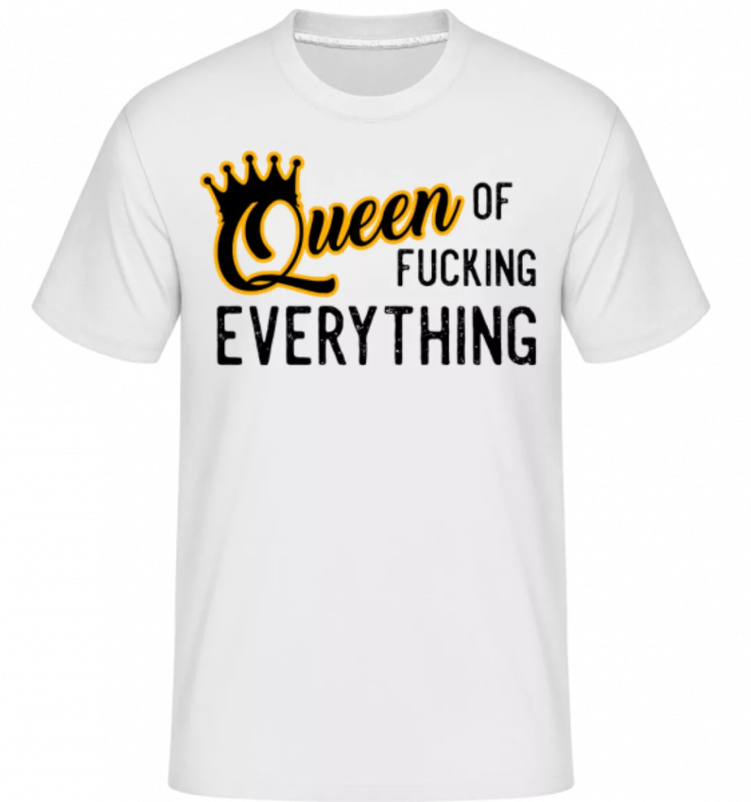 Queen Of Fucking Everything · Shirtinator Männer T-Shirt günstig online kaufen