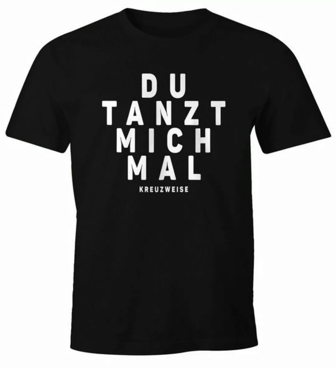 MoonWorks Print-Shirt Herren T-Shirt Spruch Du tanzt mich mal Fun-Shirt Par günstig online kaufen