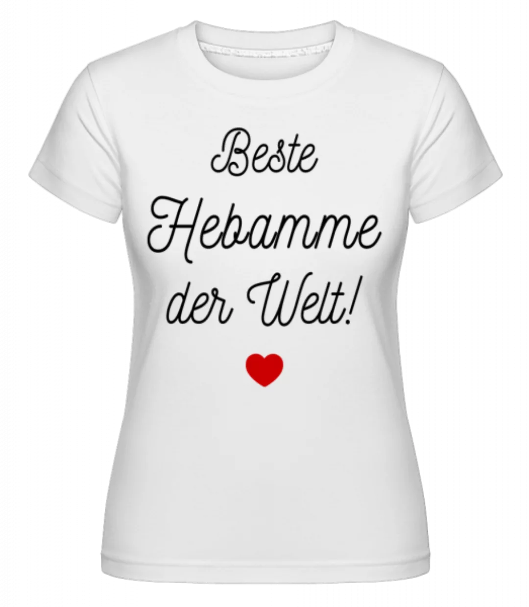 Beste Hebamme der Welt Herz · Shirtinator Frauen T-Shirt günstig online kaufen