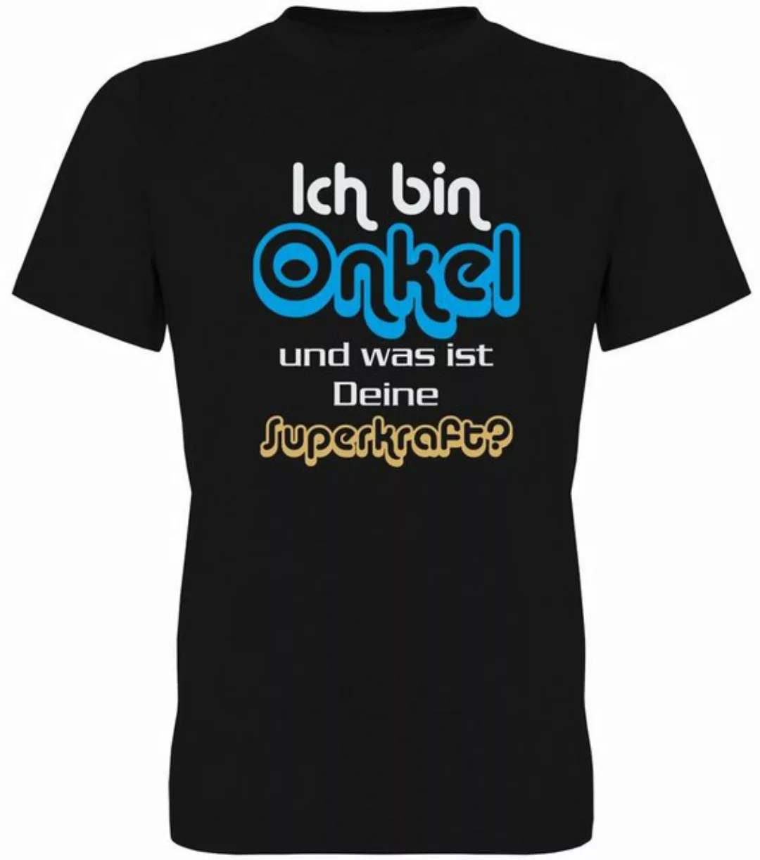 G-graphics T-Shirt Ich bin Onkel und was ist Deine Superkraft? Herren T-Shi günstig online kaufen