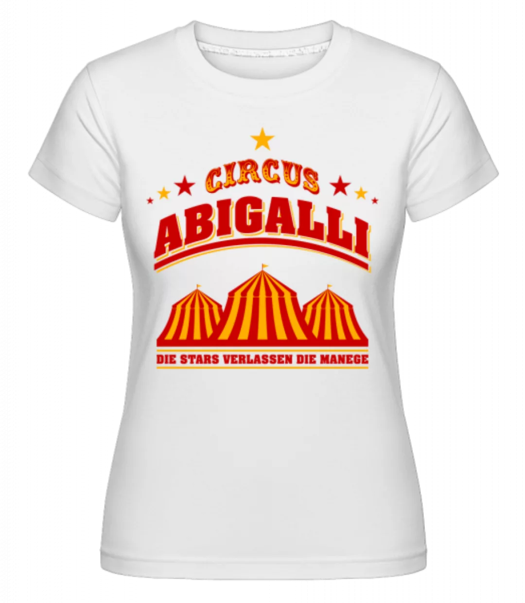 Circus Abigalli Abi · Shirtinator Frauen T-Shirt günstig online kaufen