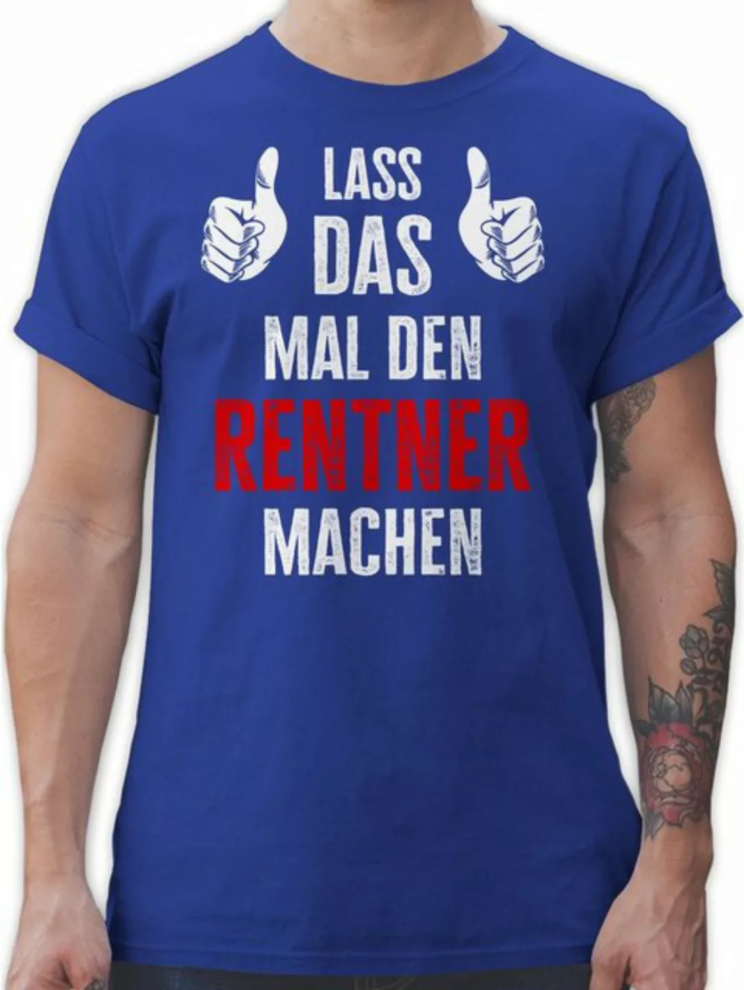 Shirtracer T-Shirt Lass das mal den Rentner machen Rentner Rente günstig online kaufen