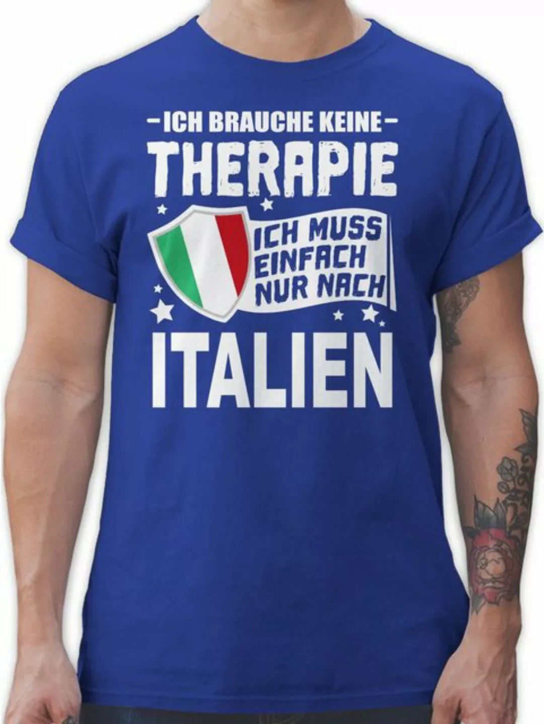 Shirtracer T-Shirt Ich brauche keine Therapie Ich muss einfach nur nach Ita günstig online kaufen