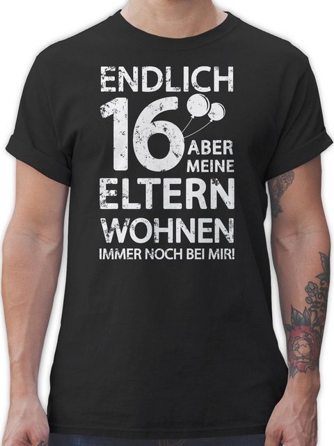 Shirtracer T-Shirt Endlich sechzehn aber meine Eltern wohnen immer noch bei günstig online kaufen