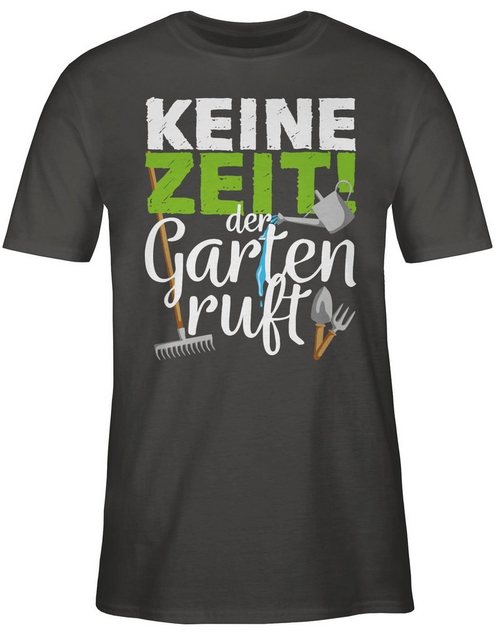 Shirtracer T-Shirt Keine Zeit der Garten ruft - Gartengeräte - weiß Hobby O günstig online kaufen