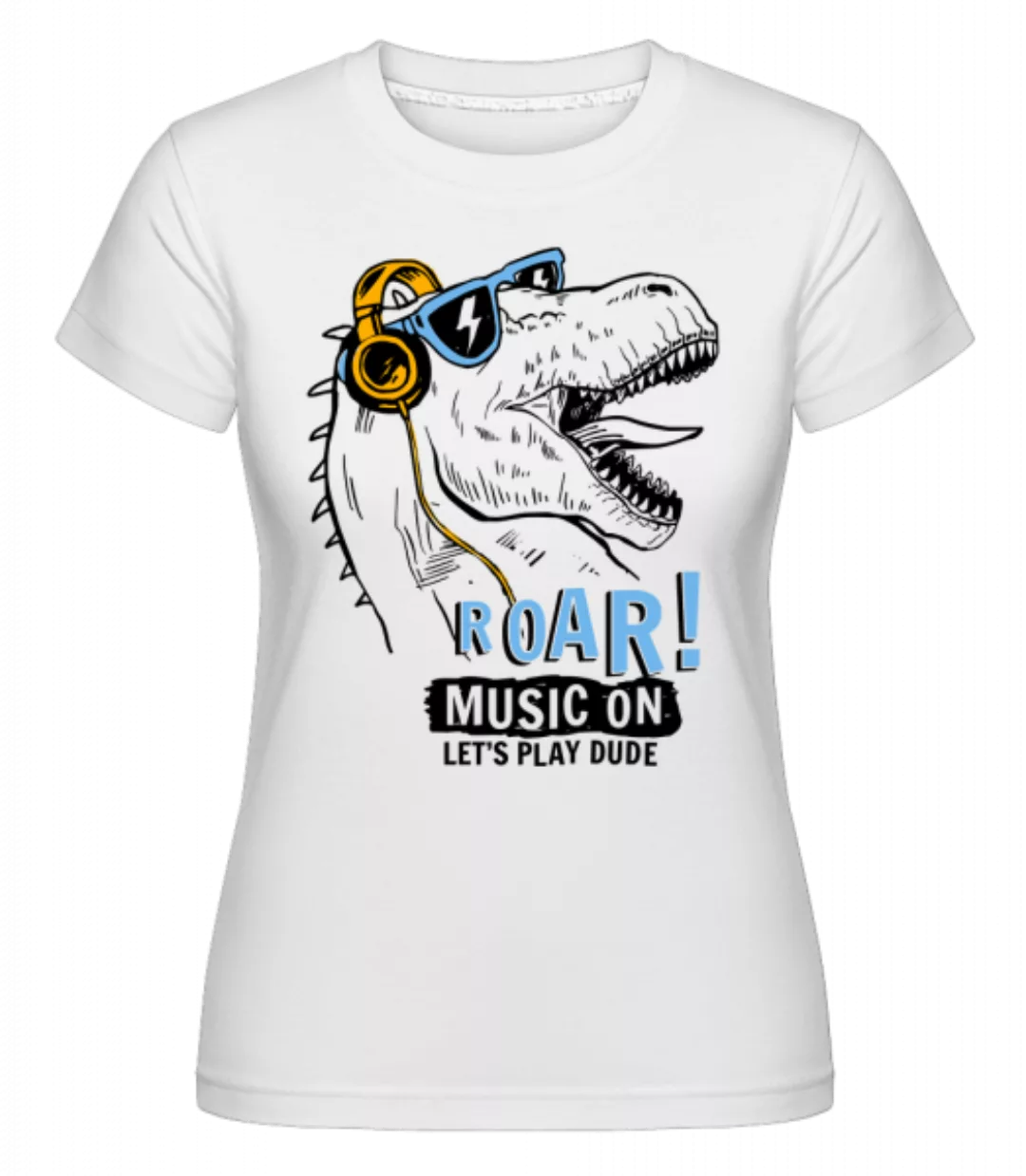 Music On Dino · Shirtinator Frauen T-Shirt günstig online kaufen