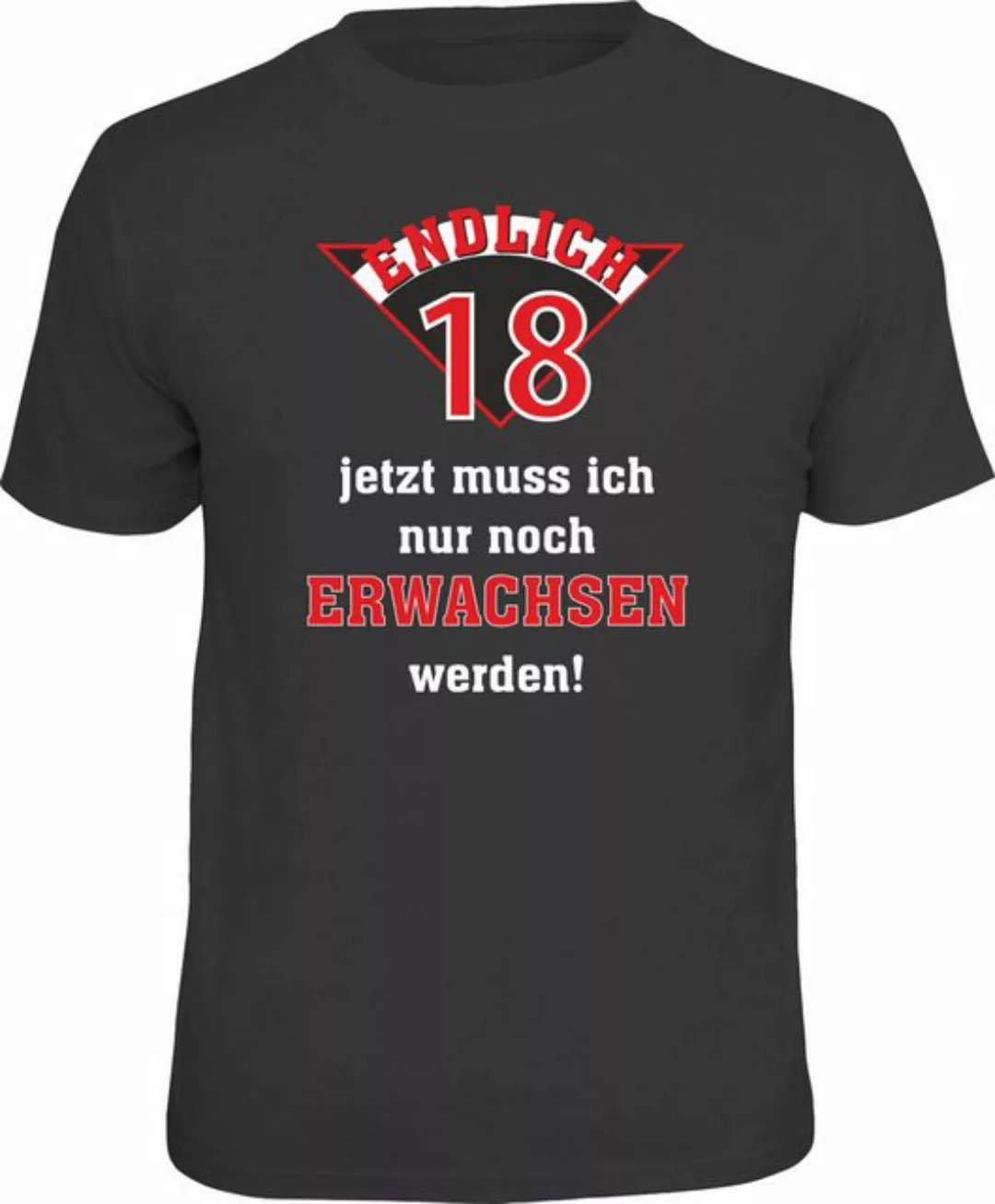 RAHMENLOS® T-Shirt endlich 18 - jetzt muss ich nur noch erwachsen werden günstig online kaufen