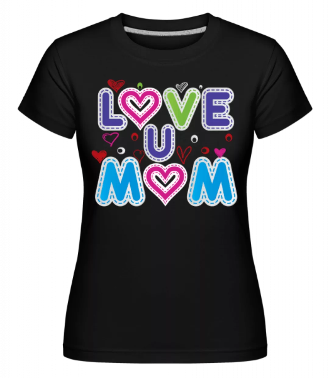 Mom Love · Shirtinator Frauen T-Shirt günstig online kaufen