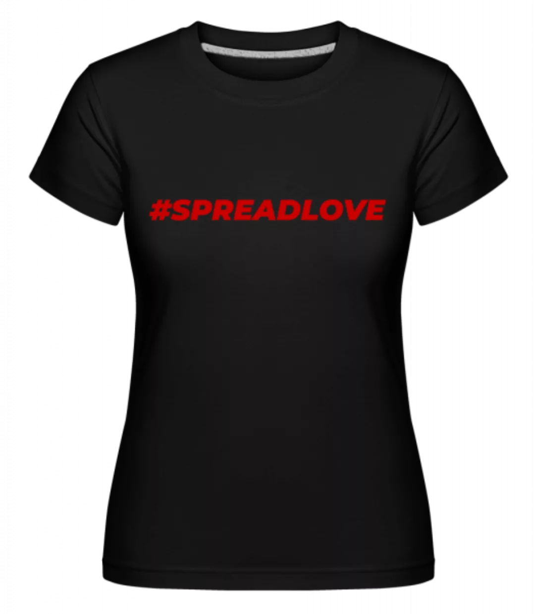 Spreadlove · Shirtinator Frauen T-Shirt günstig online kaufen