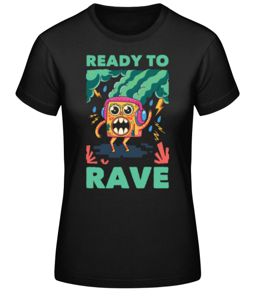 Ready To Rave · Frauen Basic T-Shirt günstig online kaufen
