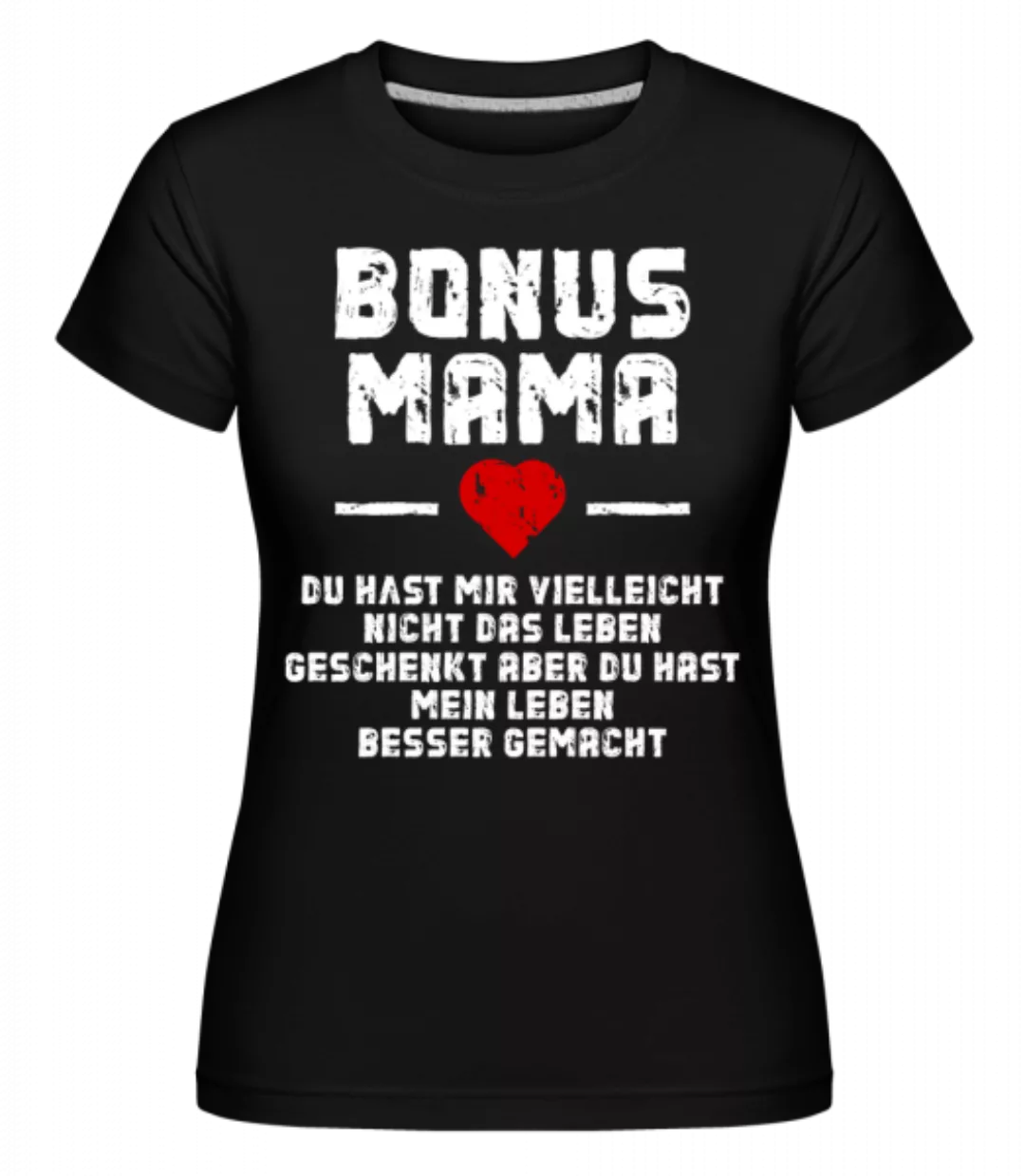 Bonus Mama · Shirtinator Frauen T-Shirt günstig online kaufen