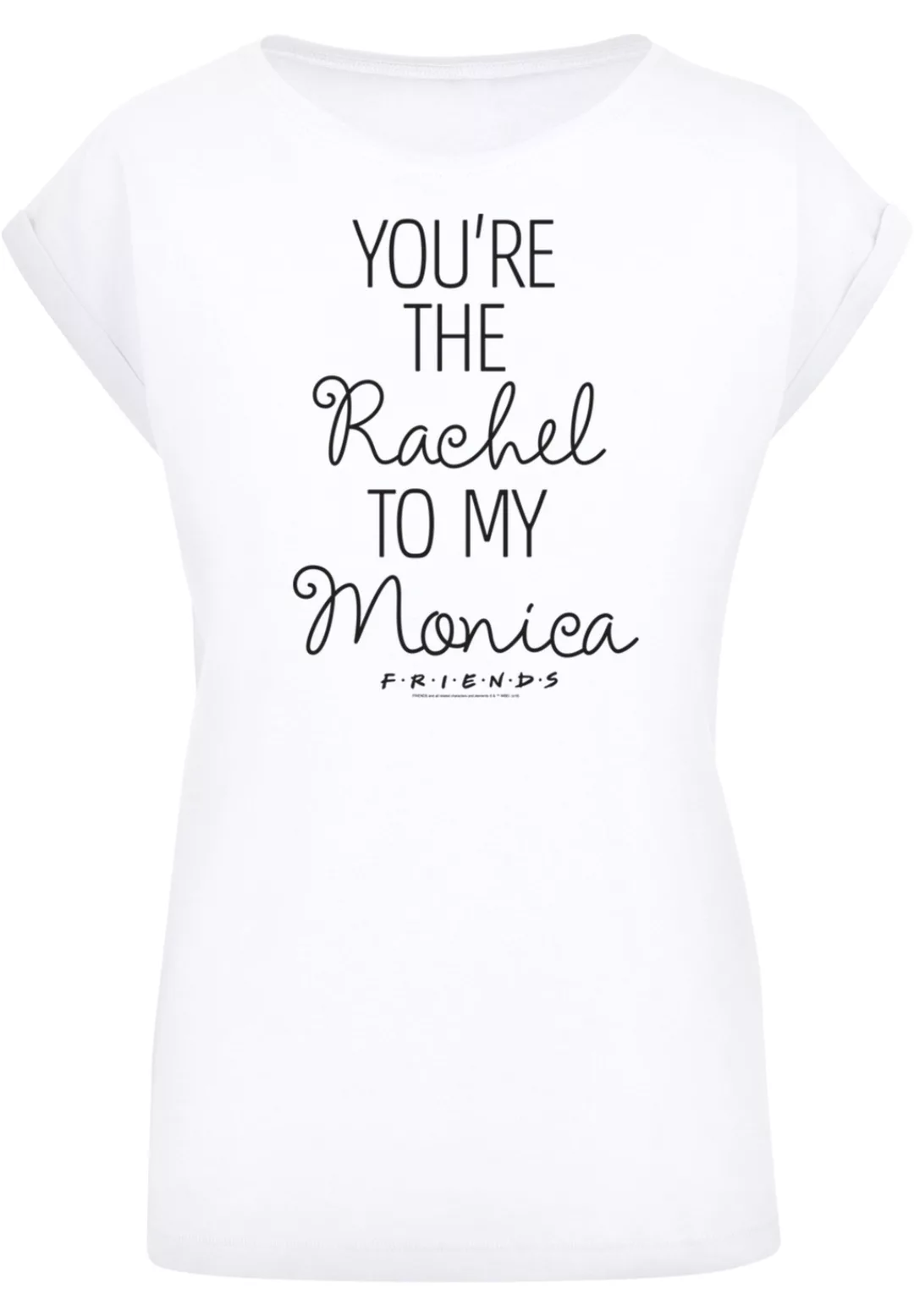 F4NT4STIC T-Shirt "FRIENDS Youre The Rachel To My Monica", Print günstig online kaufen