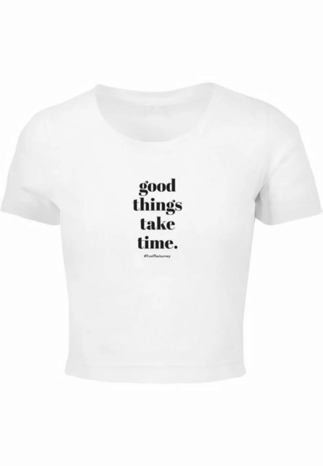 Merchcode T-Shirt Merchcode Damen Ladies Good Things Take Time Cropped Tee günstig online kaufen