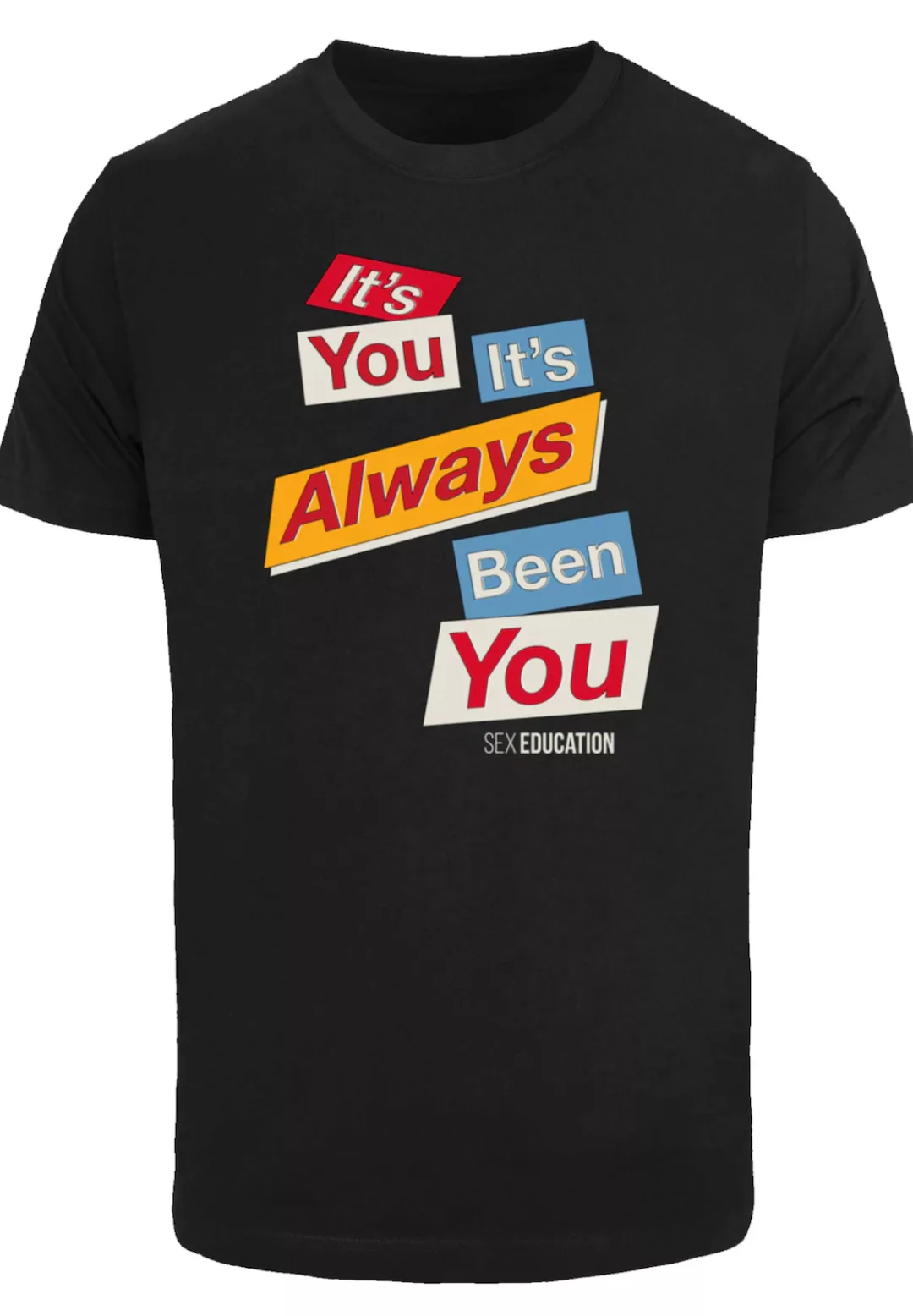 F4NT4STIC T-Shirt "Sex Education It Always Been You Netflix TV Series", Pre günstig online kaufen