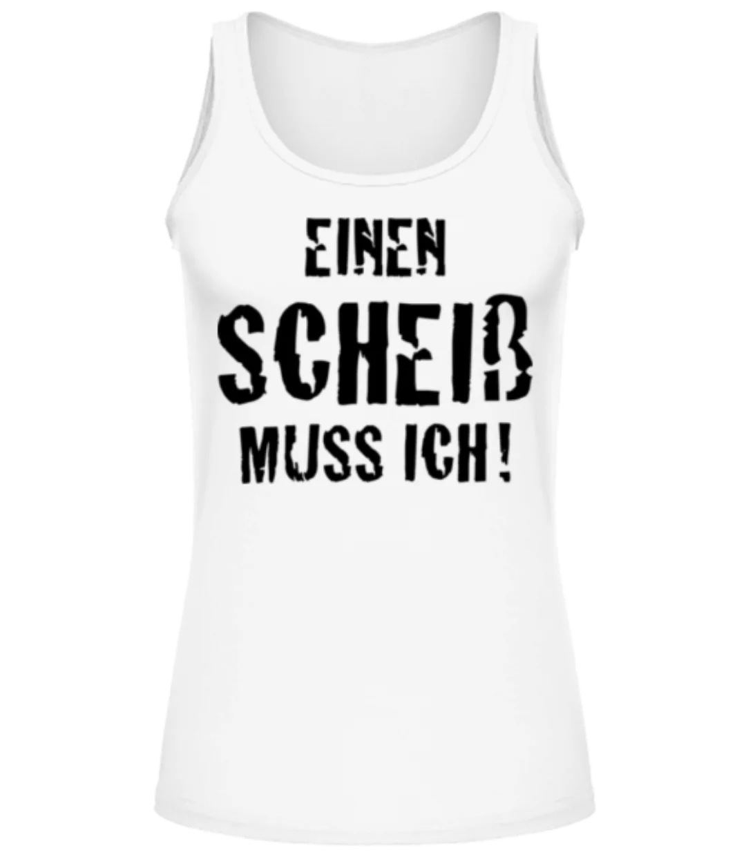 Einen Scheiss Muss Ich! · Frauen Tank Top günstig online kaufen