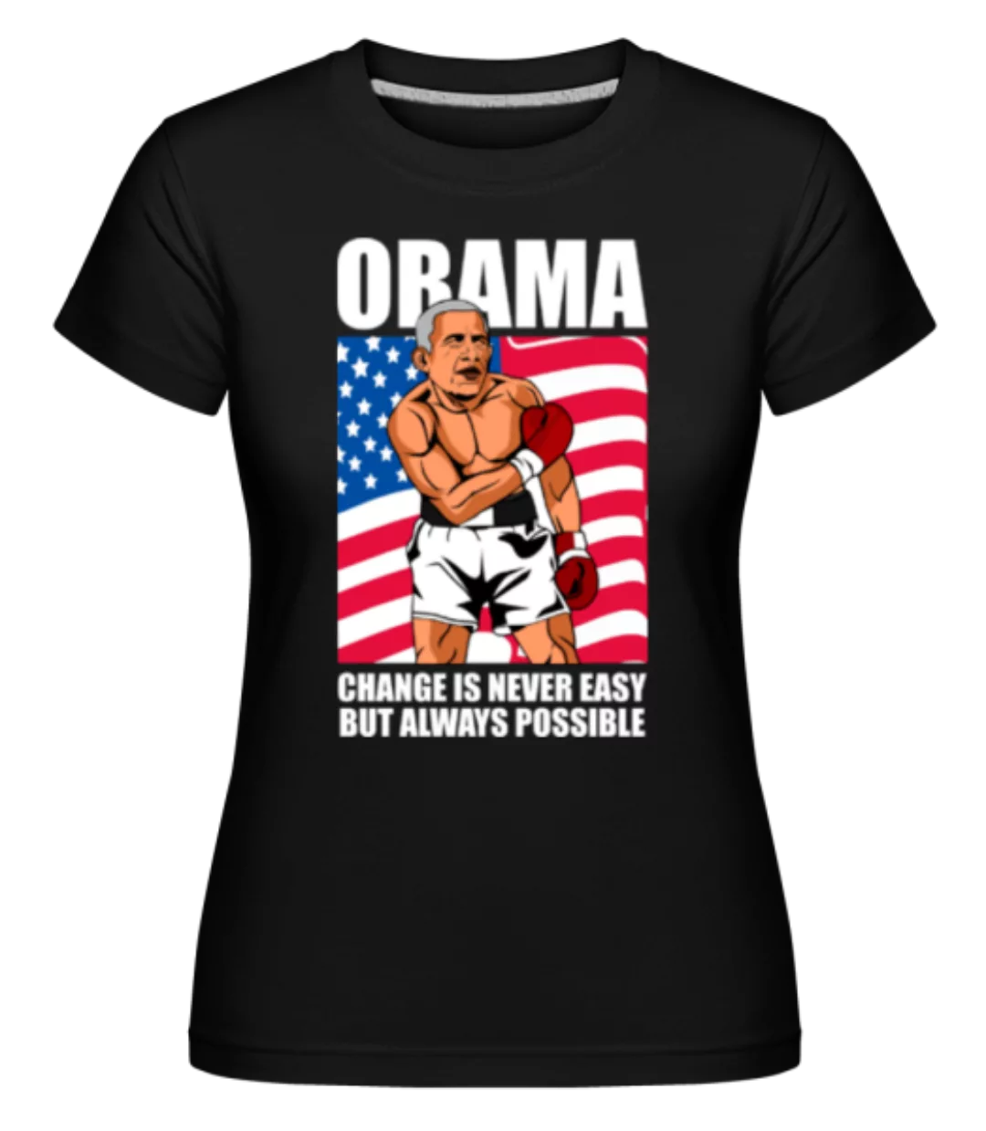 Obama · Shirtinator Frauen T-Shirt günstig online kaufen