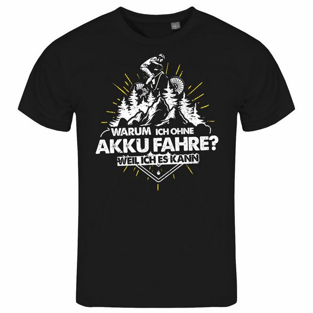 deinshirt Print-Shirt Herren T-Shirt Warum ich ohne Akku fahre - weil ich e günstig online kaufen