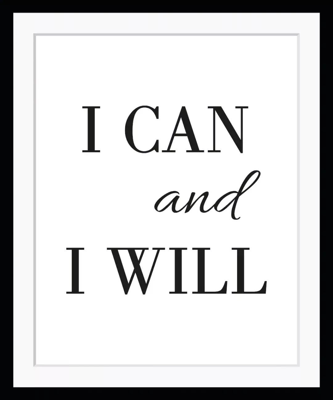 queence Bild "I CAN AND I WILL", Schriftzug-Schriftzüge-Sprüche & Texte-Mot günstig online kaufen