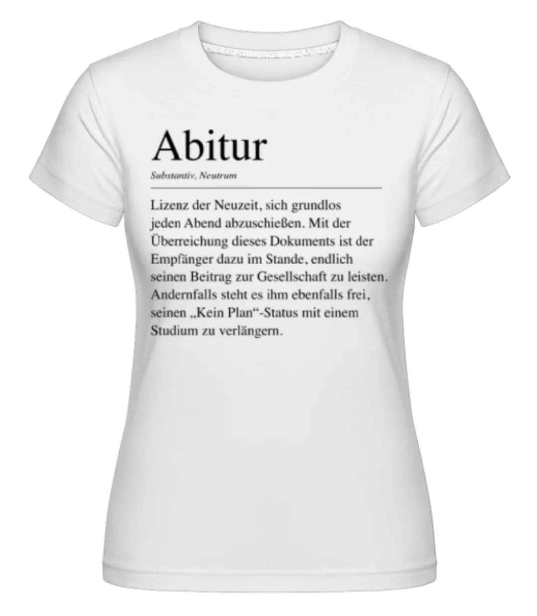 Abi Duden · Shirtinator Frauen T-Shirt günstig online kaufen