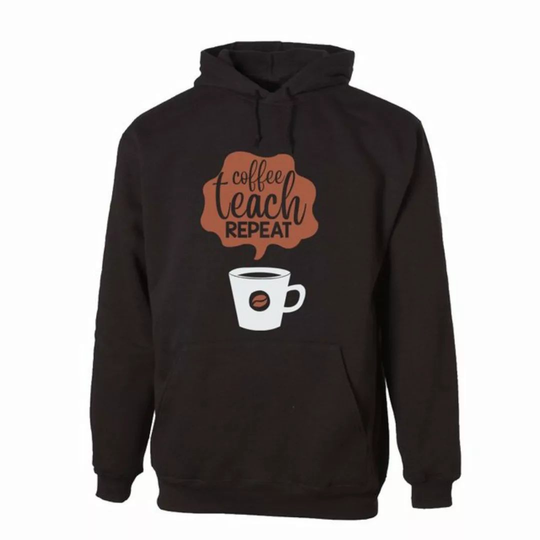 G-graphics Hoodie Coffee – Teach – repeat Unisex, mit Frontprint, mit Spruc günstig online kaufen