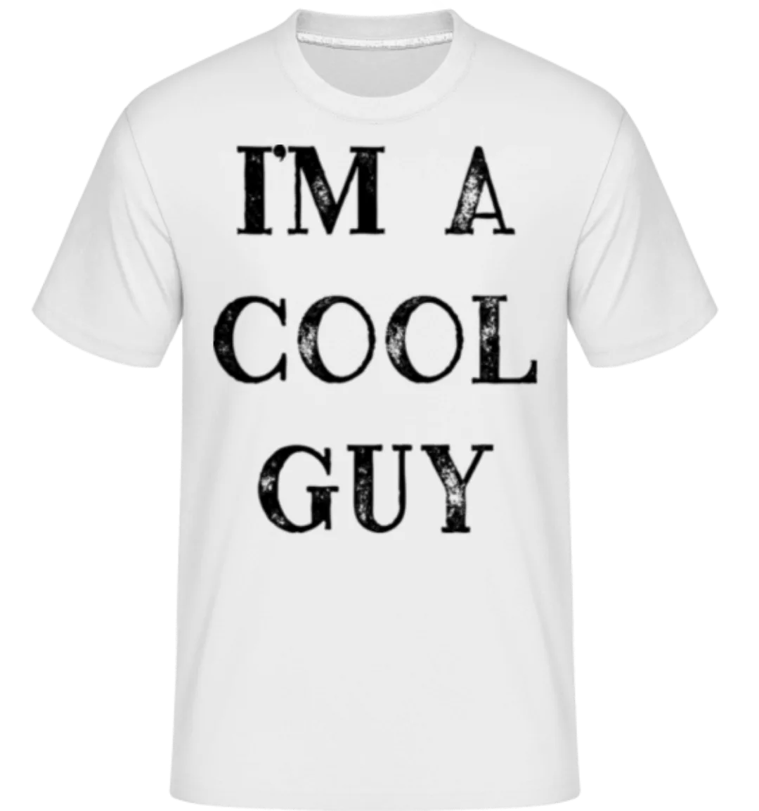 I Am A Cool Guy · Shirtinator Männer T-Shirt günstig online kaufen
