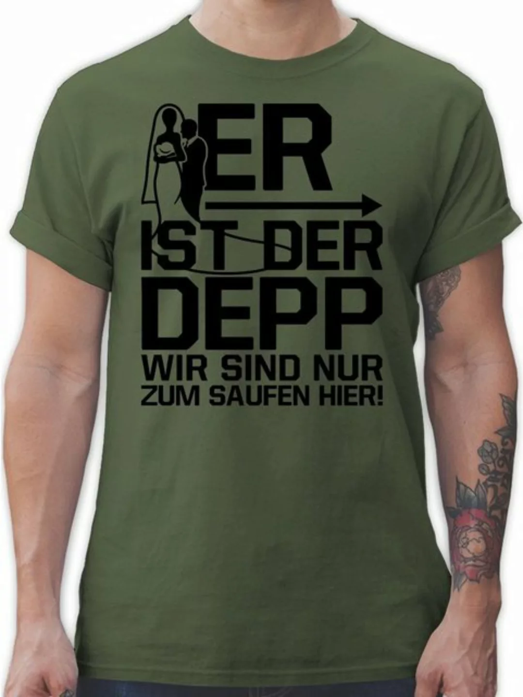 Shirtracer T-Shirt Er ist der Depp wir sind nur zum saufen hier - schwarz J günstig online kaufen