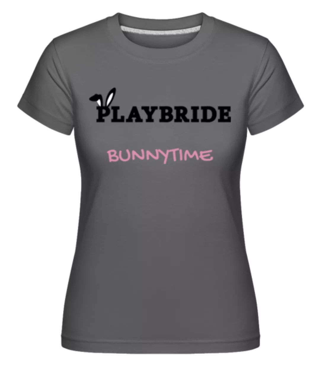 Playbride Bunnytime · Shirtinator Frauen T-Shirt günstig online kaufen