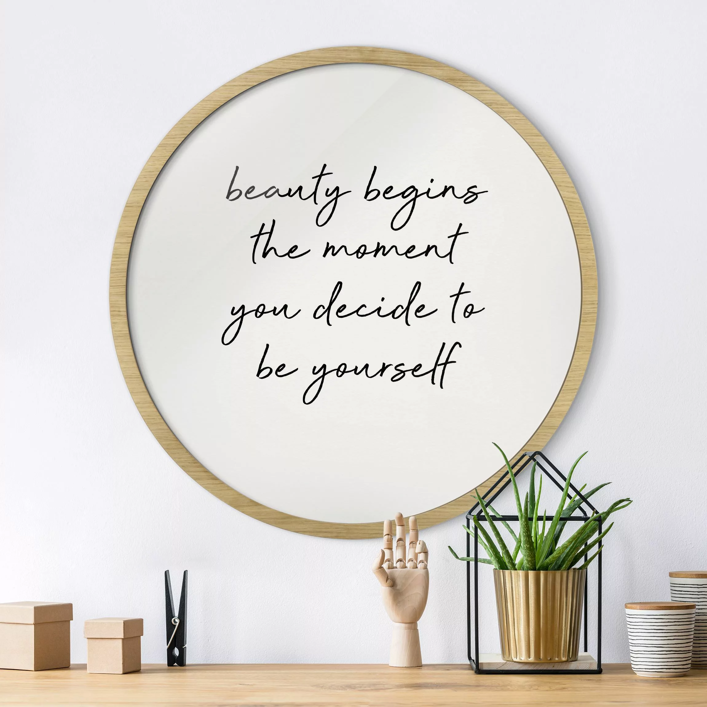 Rundes Bild mit Rahmen Typografie Beauty Begins Zitat günstig online kaufen