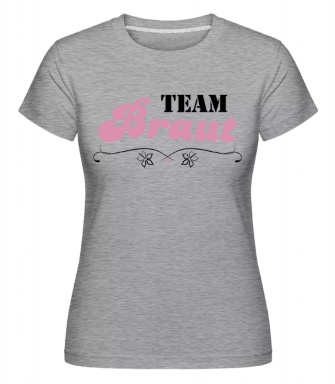 JGA Team Braut Blumen · Shirtinator Frauen T-Shirt günstig online kaufen
