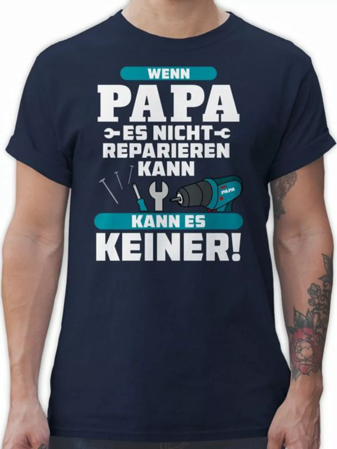 Shirtracer T-Shirt Wenn Papa es nicht reparieren kann kann es keiner - blau günstig online kaufen
