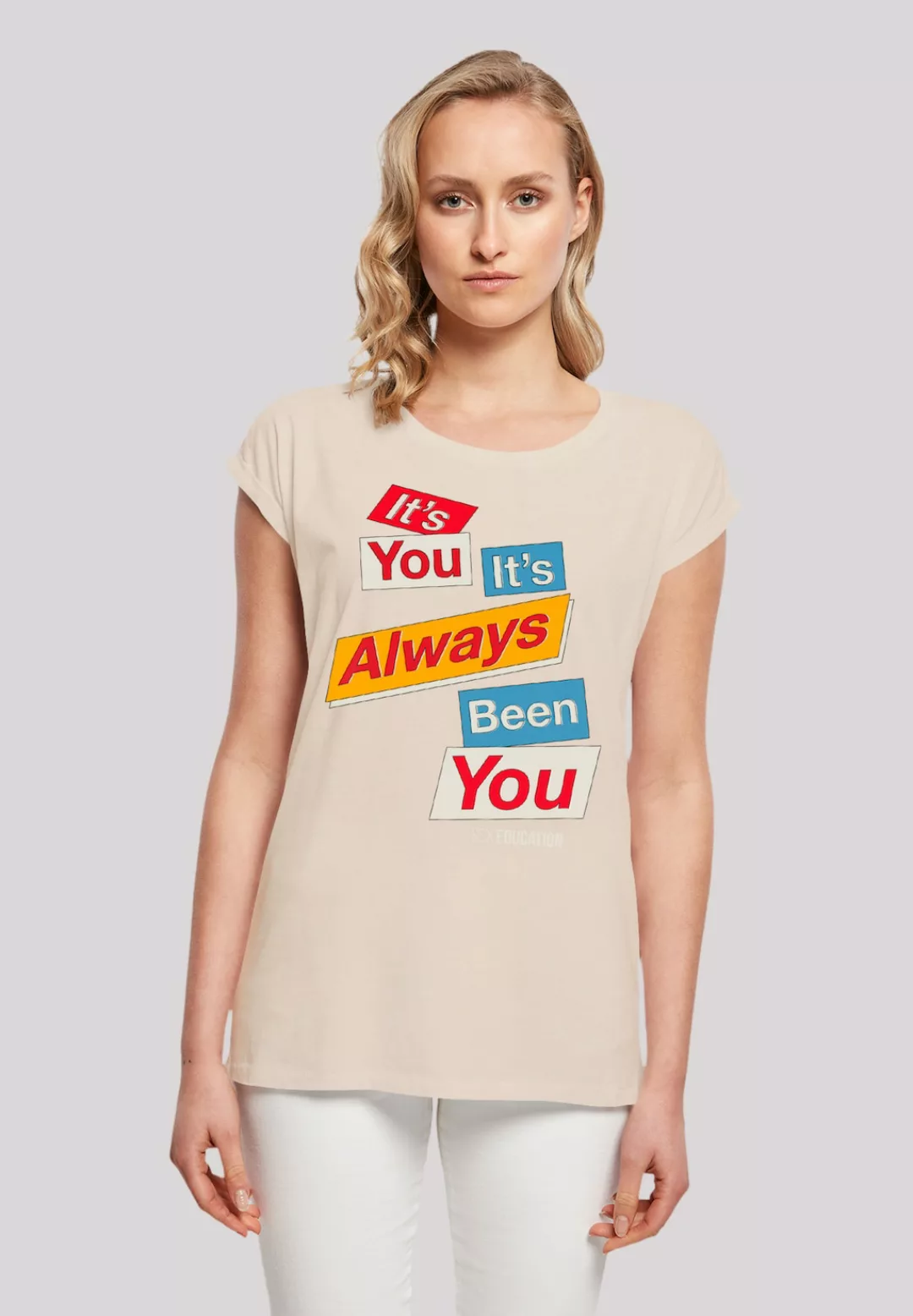 F4NT4STIC T-Shirt "Sex Education It Always Been You", Premium Qualität günstig online kaufen