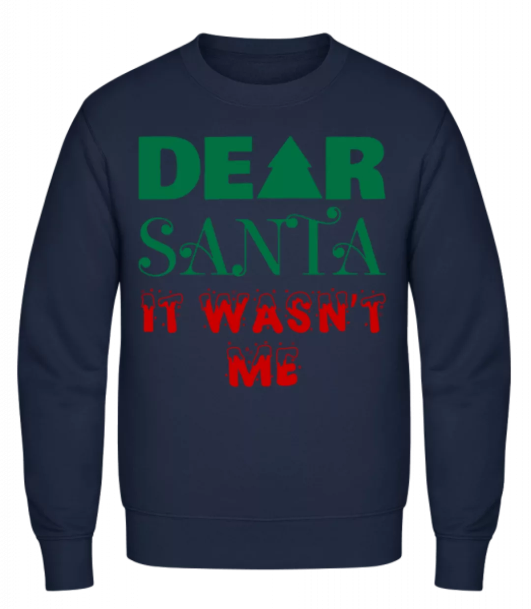 Dear Santa It Wasn't Me · Männer Pullover günstig online kaufen