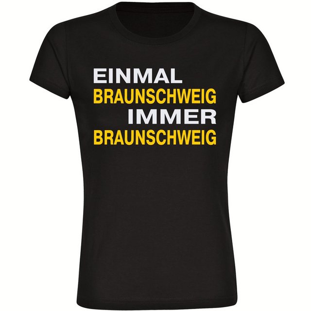 multifanshop T-Shirt Damen Braunschweig - Einmal Immer - Frauen günstig online kaufen