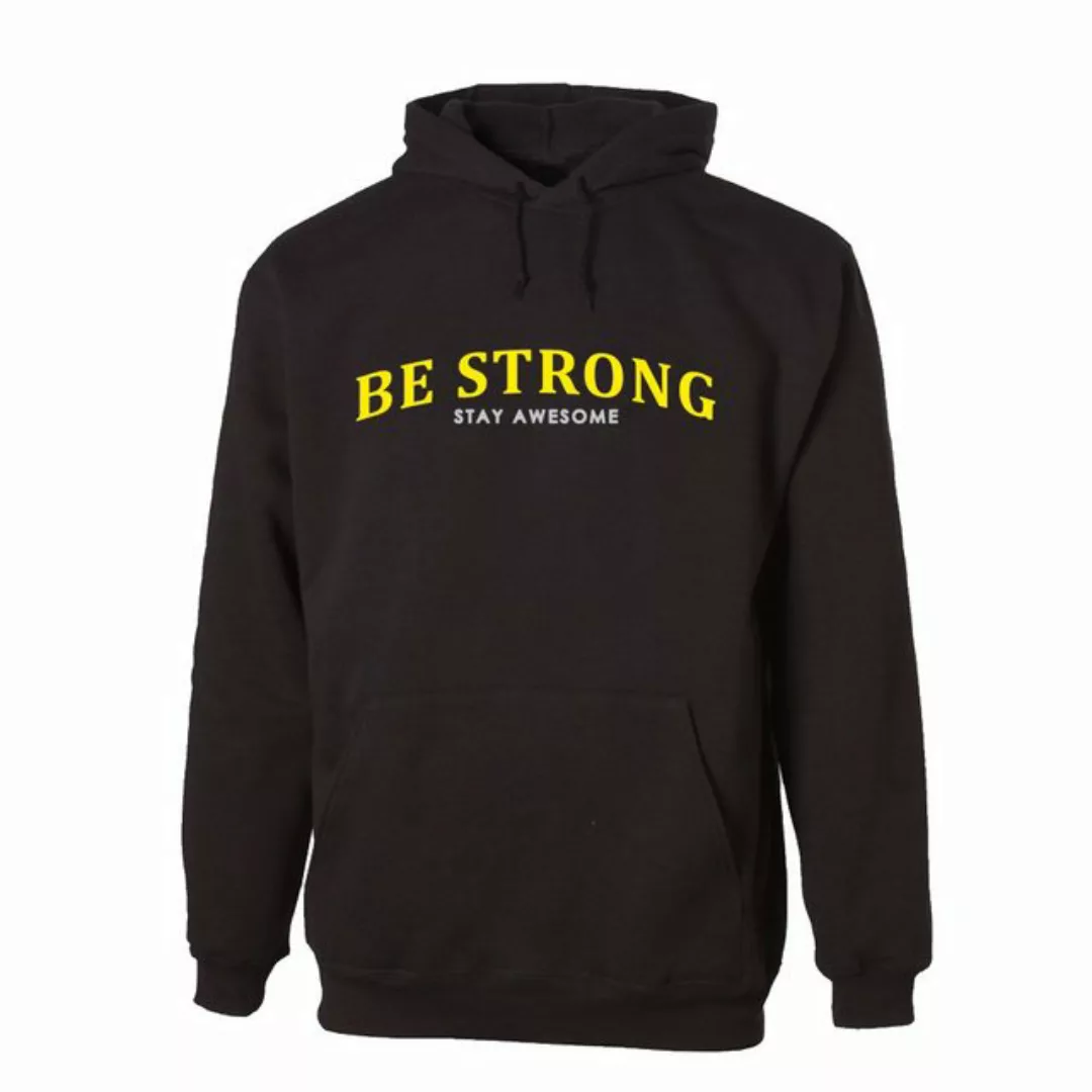 G-graphics Hoodie Be Strong – Stay awesome Unisex, mit Frontprint, mit Spru günstig online kaufen