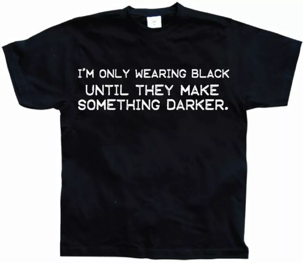 Hybris T-Shirt I'm Only Wearing Black T-Shirt günstig online kaufen