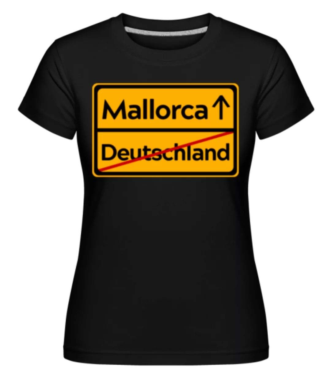 Mallorca Deutschland · Shirtinator Frauen T-Shirt günstig online kaufen