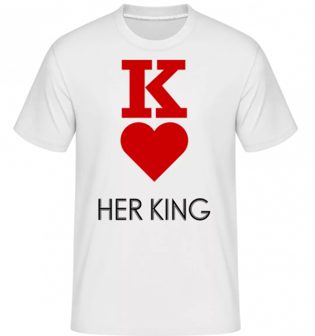 Her King · Shirtinator Männer T-Shirt günstig online kaufen