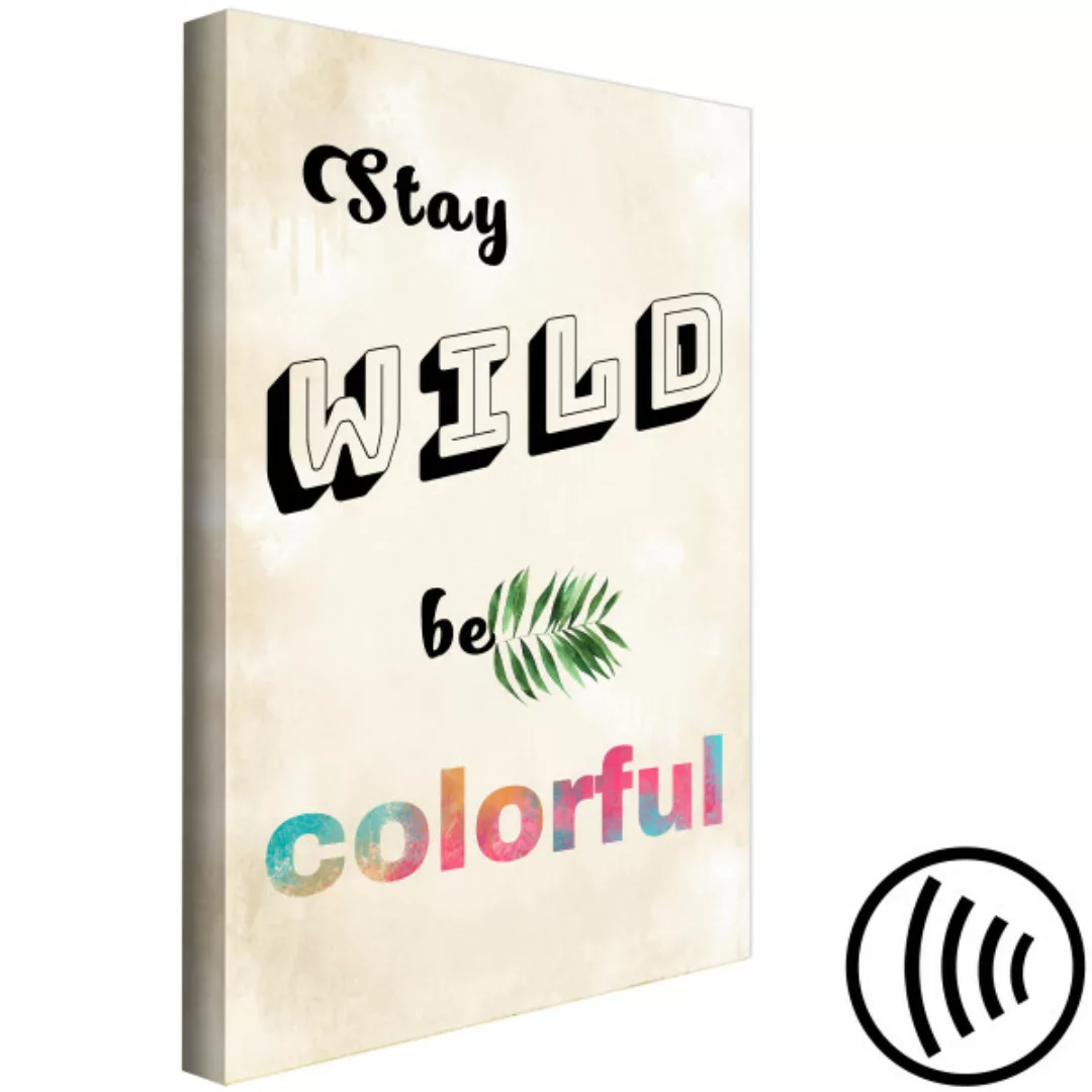 Leinwandbild Sei wild, sei farbenfroh - farbiger Text auf Englisch XXL günstig online kaufen