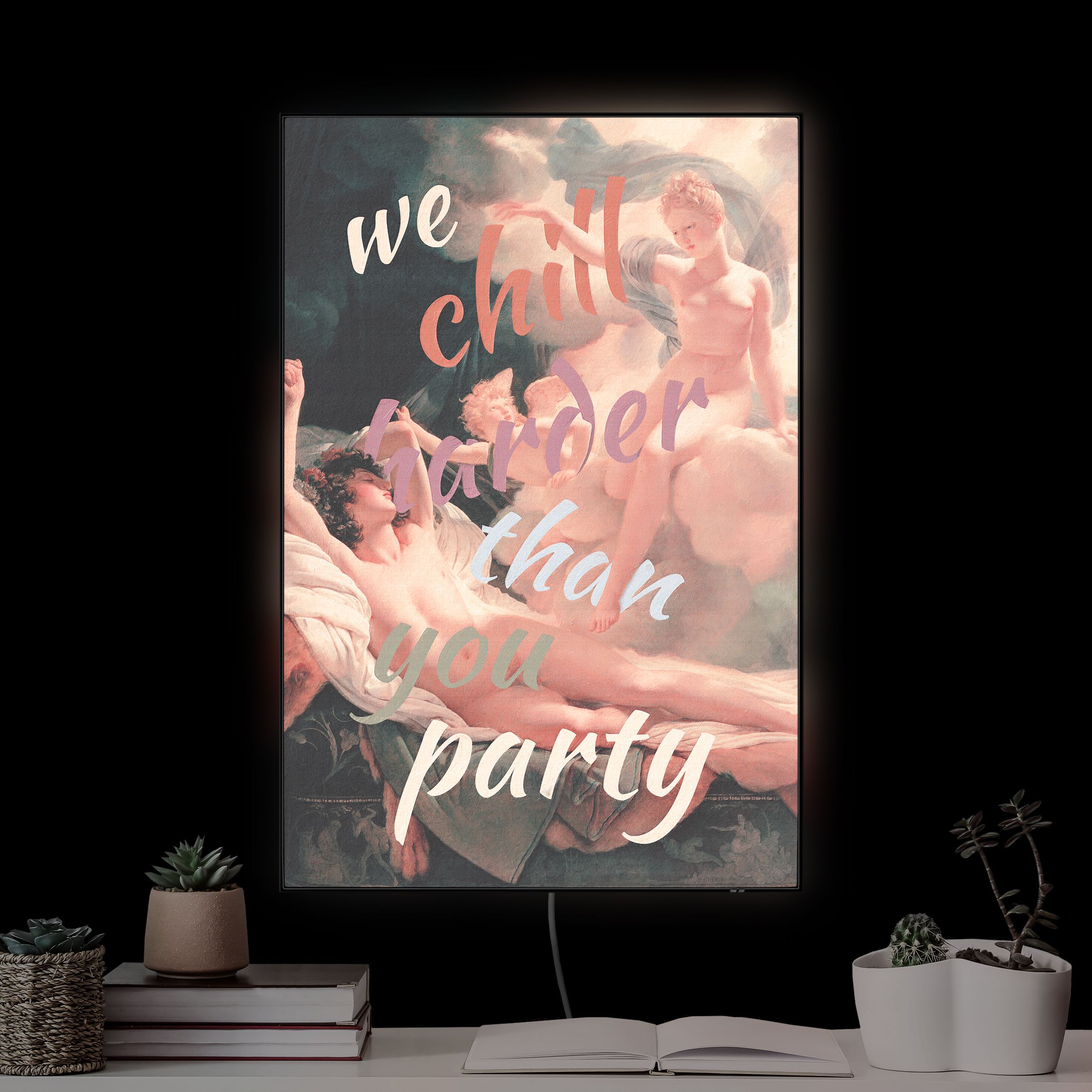 LED-Wechselbild We Chill Harder Than You Party günstig online kaufen