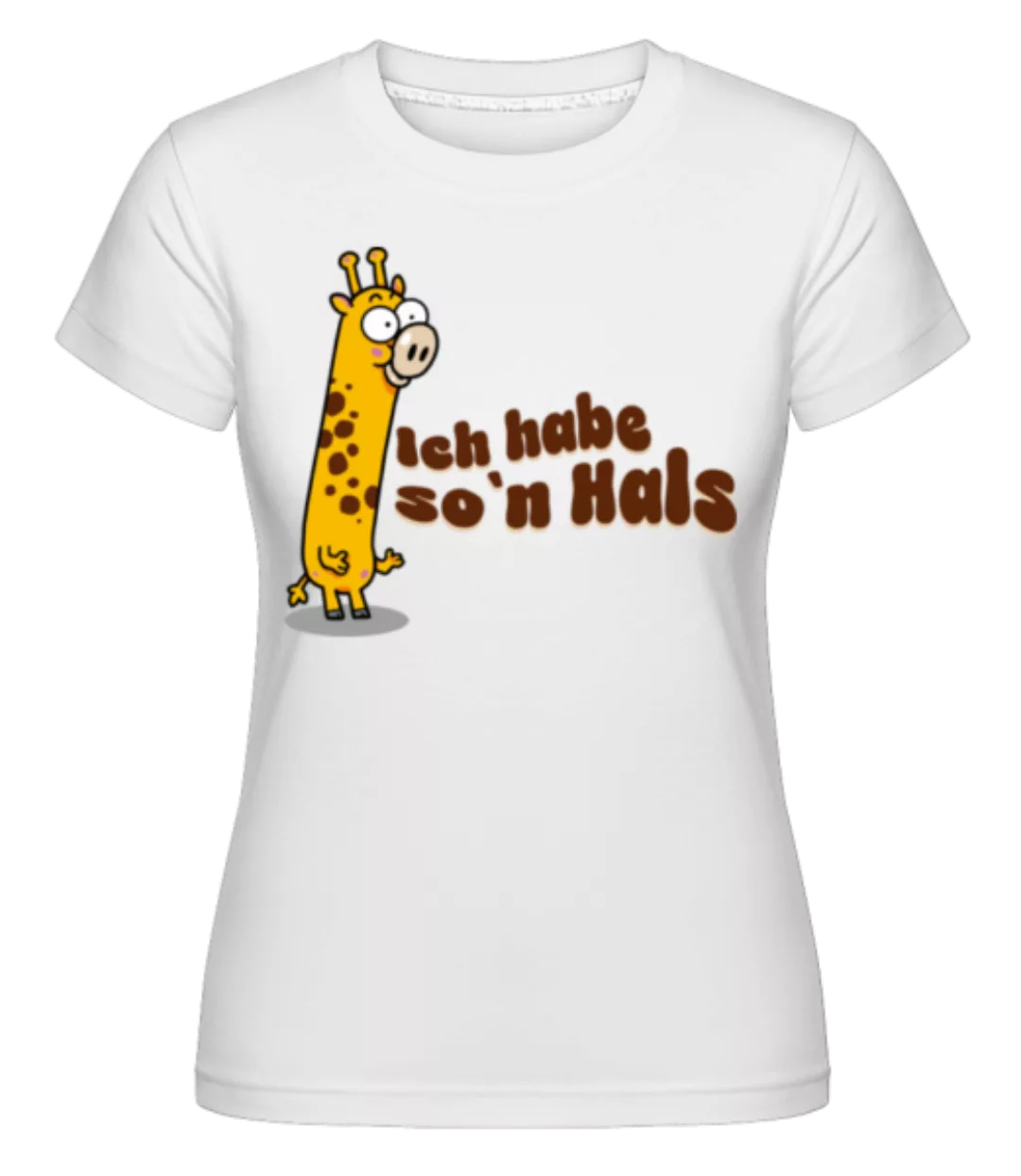 Giraffe Ich habe so`n Hals · Shirtinator Frauen T-Shirt günstig online kaufen