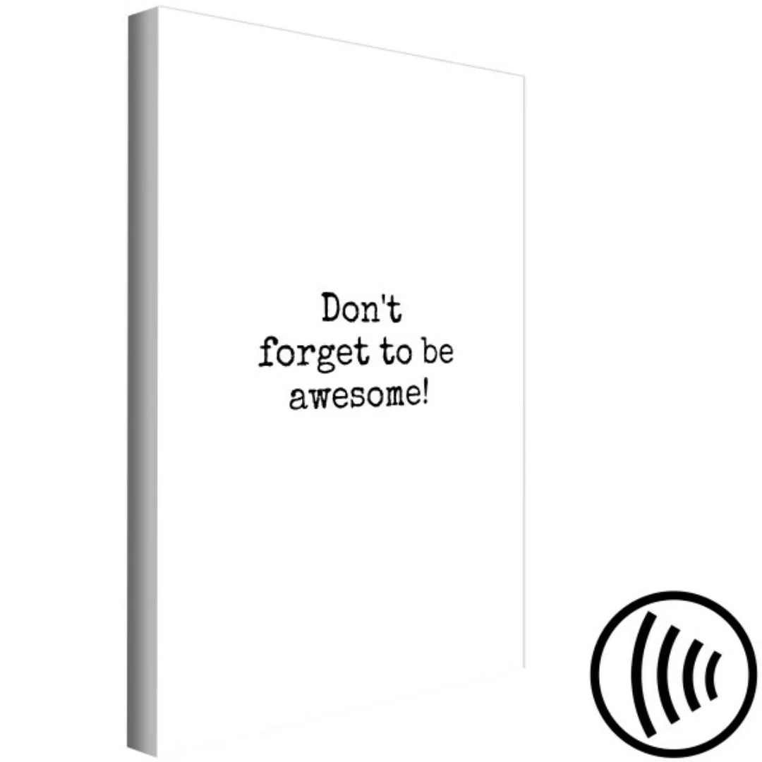 Leinwandbild Don't Forget to Be Awesome! - schwarz-weiße Schrift auf Englis günstig online kaufen