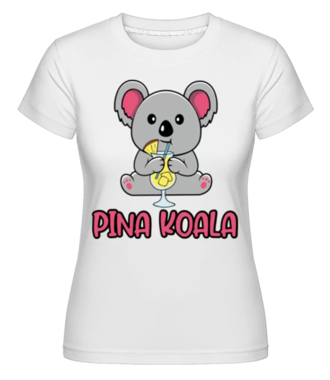 Pina Koala · Shirtinator Frauen T-Shirt günstig online kaufen