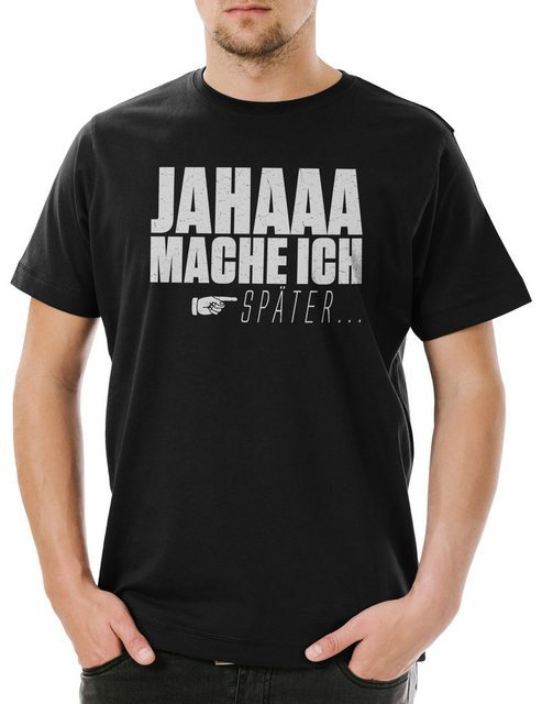 Urban Backwoods Print-Shirt Jahaa Mache Ich Später Herren T-Shirt Spaß Fun günstig online kaufen