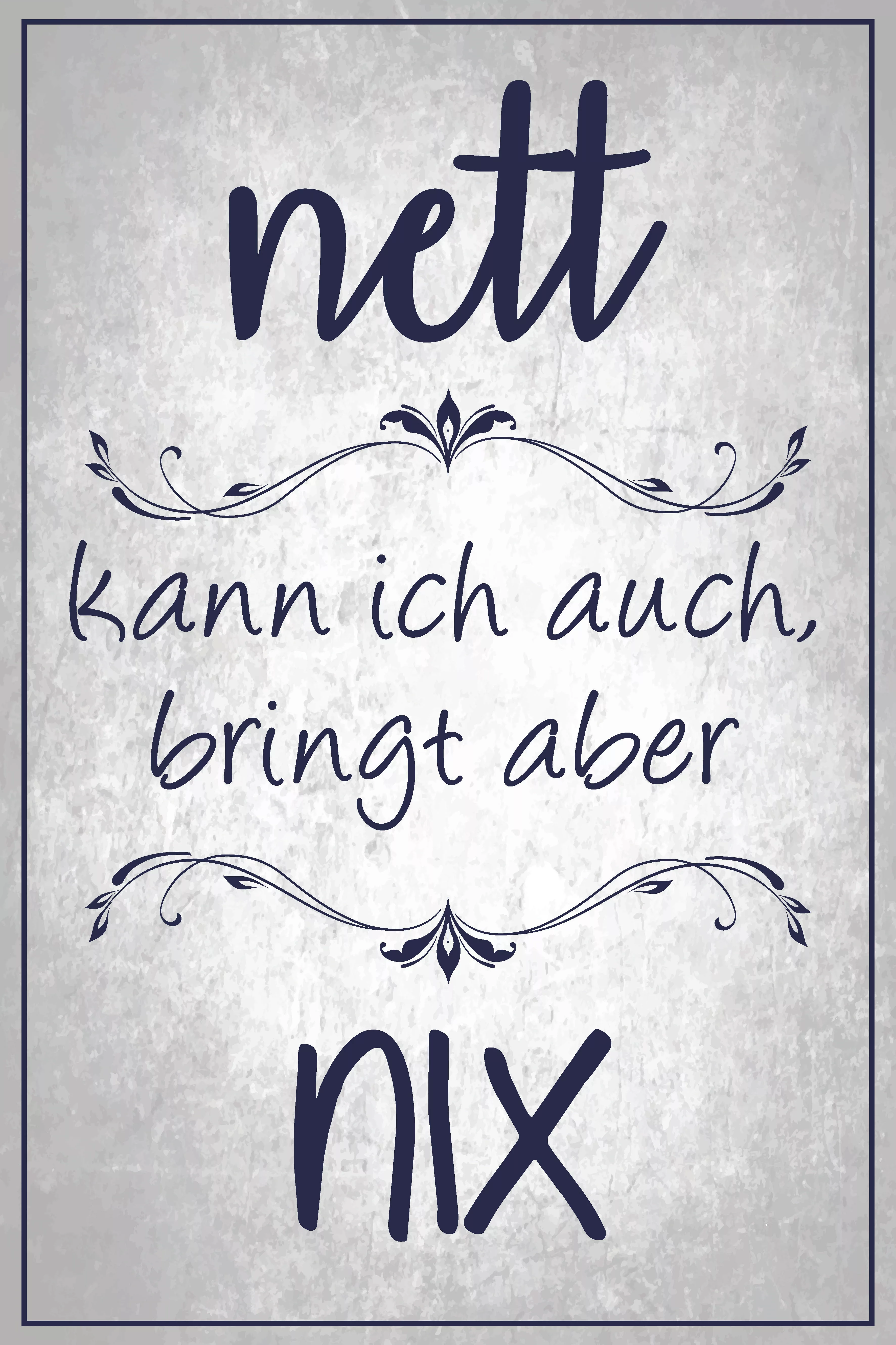 queence Metallbild "Nett bringt nix", Sprüche, (1 St.), Sprüche, Texte, wit günstig online kaufen