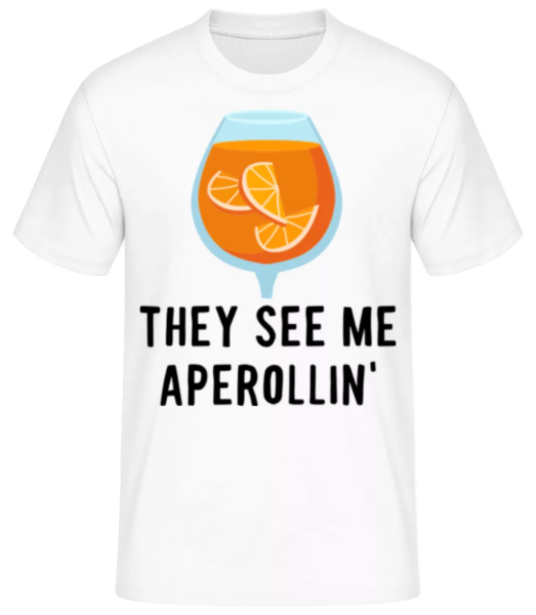 They see me Aperollin' · Männer Basic T-Shirt günstig online kaufen